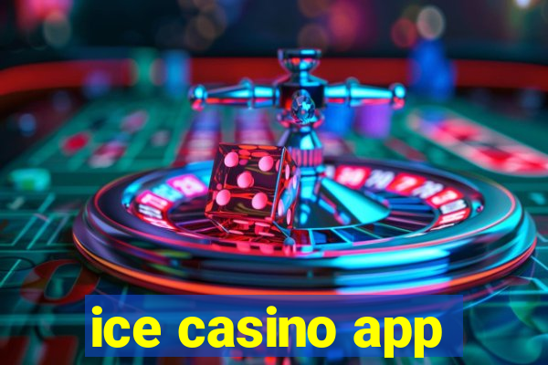 ice casino app